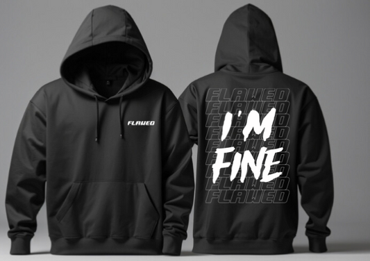 The “I’m fine” hoodie